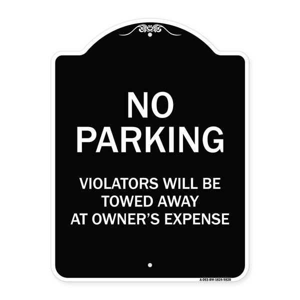 Signmission Designer Series-No Parking Violators Will Be Towed Away Owners Expense, 18" L, 24" H, BW-1824-9820 A-DES-BW-1824-9820